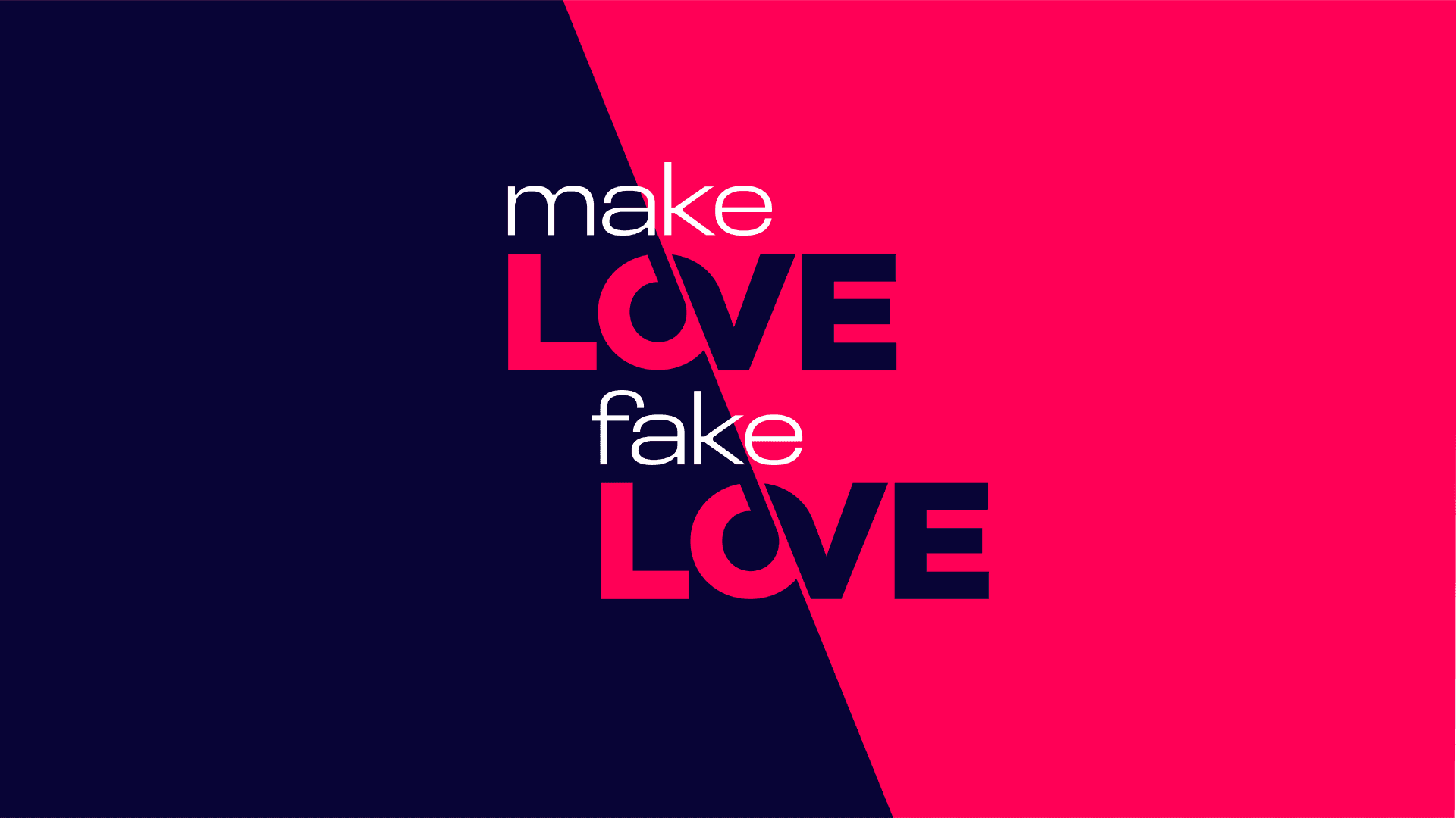 Make Love, Fake Love banner